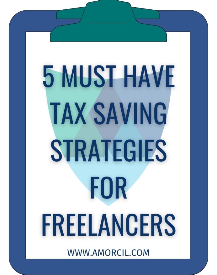 5 MUST HAVE TAX SAVING STRATEGIES FOR FREELANCERS